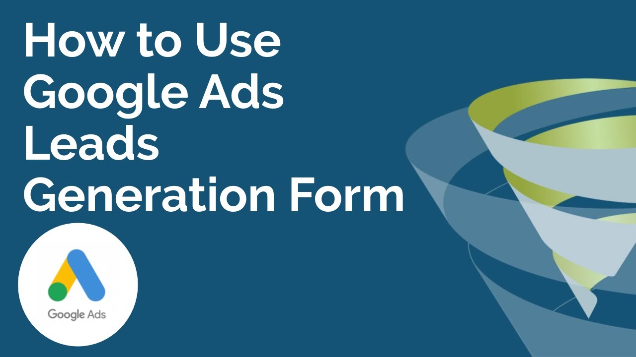 How To Use Google Ads Leads Generation Form: T-Time With Tillison