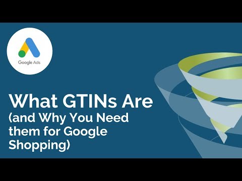 What is a GTIN and Why Do I Need It for Google Shopping: T-Time With Tillison