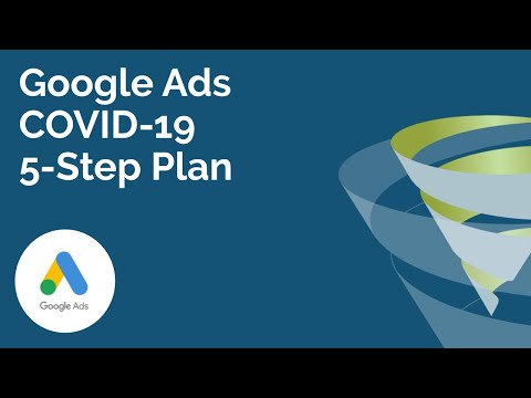 Google Ads COVID 19: The 5 Step Plan