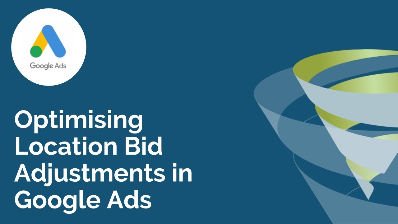 How to Optimise Google Ads Using Location Bid Adjustments: T-Time With Tillison