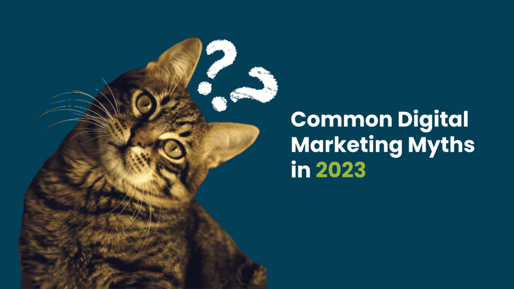 14 Common Digital Marketing Myths in 2023