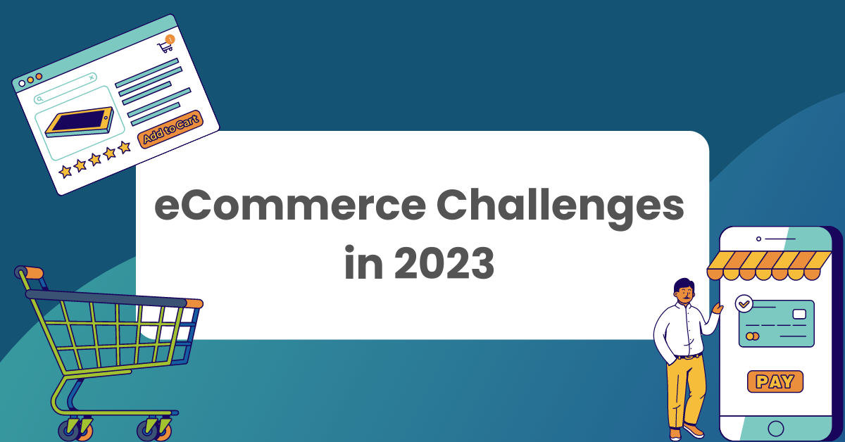 eCommerce Challenges in 2023