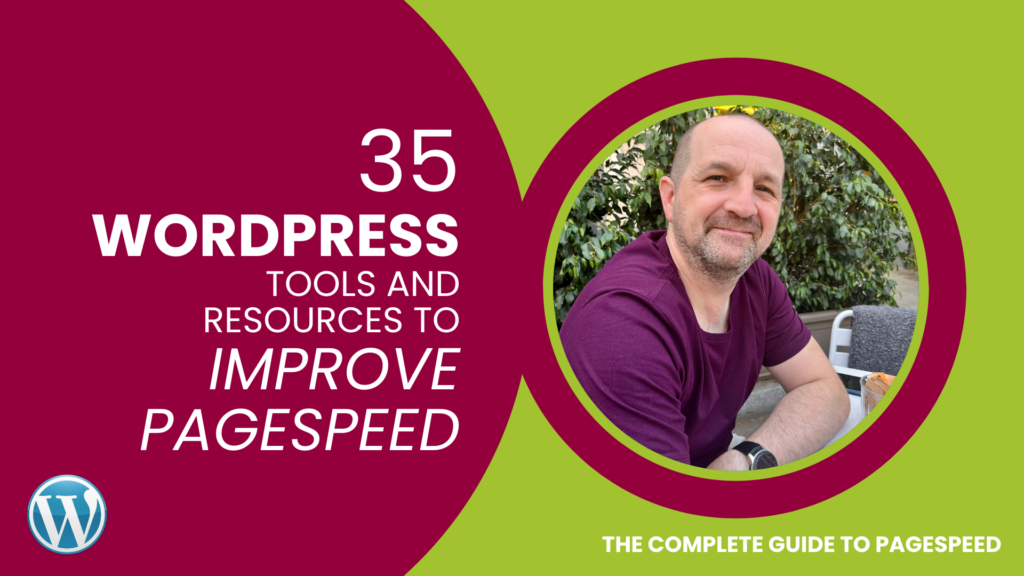 35 WordPress Tools and Resources to Improve Pagespeed