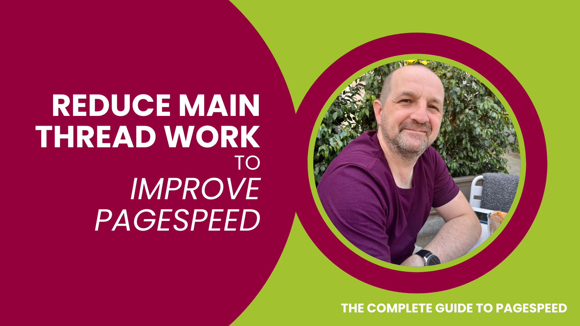 Reduce Main Thread Work to Improve Pagespeed