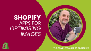 Shopify Apps for Optimising Images