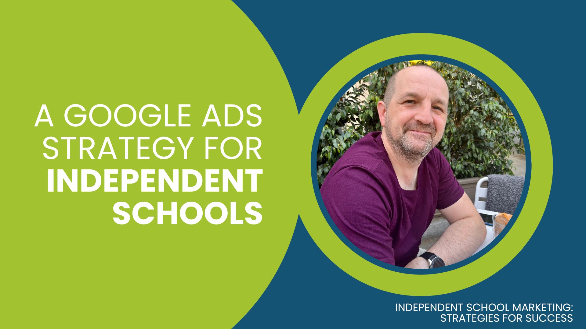A Google Ads Strategy for Independent Schools
