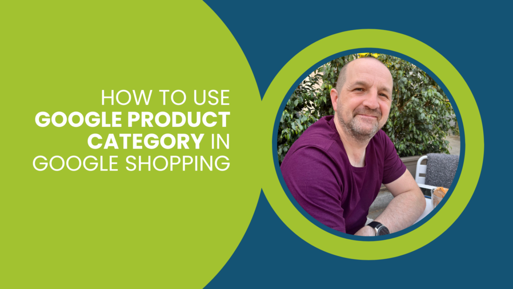 How to Use Google Product Category in Google Shopping