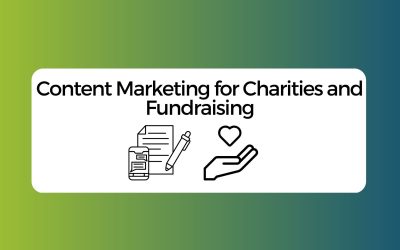 Content Marketing for Charities and Fundraising