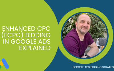 Enhanced CPC (eCPC) Bidding In Google Ads Explained