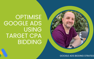 How to Optimise Google Ads Using Target CPA Bidding